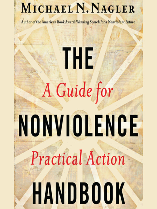 Title details for The Nonviolence Handbook by Michael N Nagler - Available